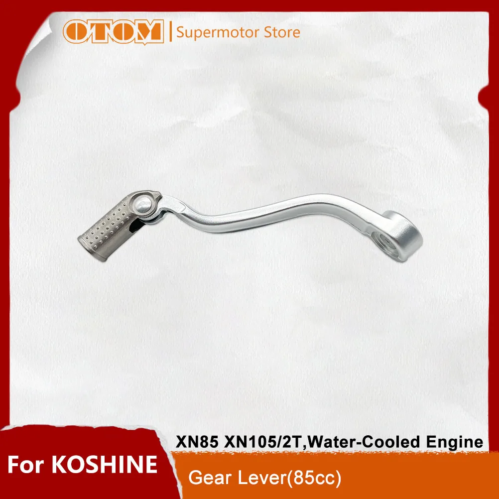 

OTOM Motorcycle Gear Shift Lever Shifter Forged Pedal For KOSHINE 85cc XN85 XN105 2-stroke Water-Cooled Dirt Bikes Accessories