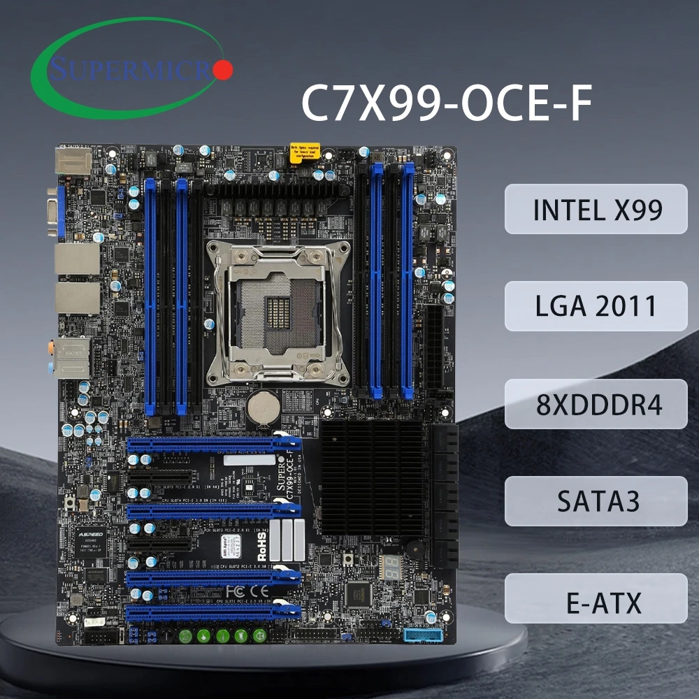 

Материнская плата Supermicro C7X99-OCE-F LGA 2011, поддержка i7-6800K 6900K E5-4669 2695 2690 2629 1680 Процессор Intel X99 8xDDR4 M.2 E-ATX