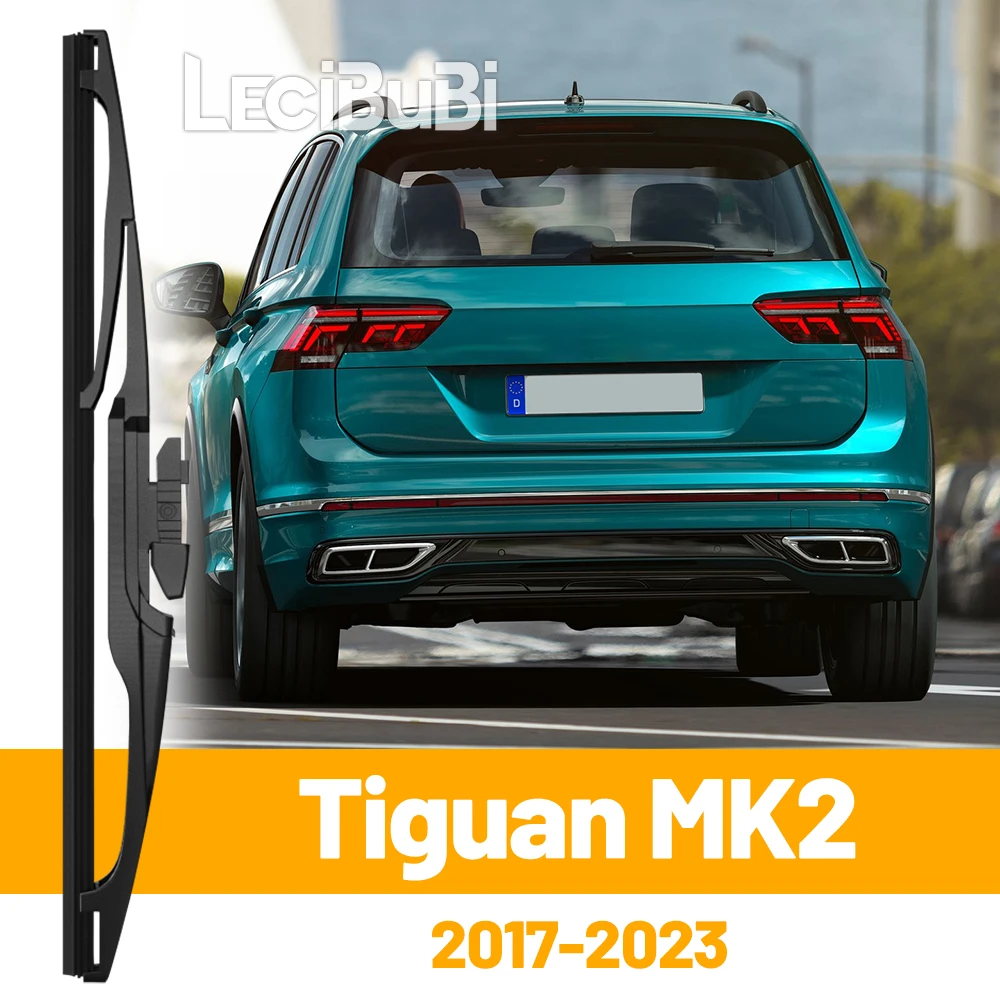 

Для VW Tiguan 2017-2023 2018 2019 2020 2021 2022 заднее лобовое стекло, щетка стеклоочистителя, двери багажника, аксессуары для дворников