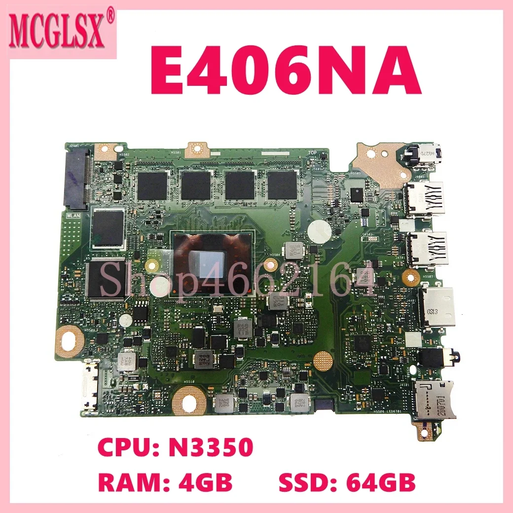 

E406NA With N3350 CPU 4GB-RAM 64GB-SSD Notebook Mainboard For ASUS E406 E406N E406NA Laptop Motherboard 100% Tested OK