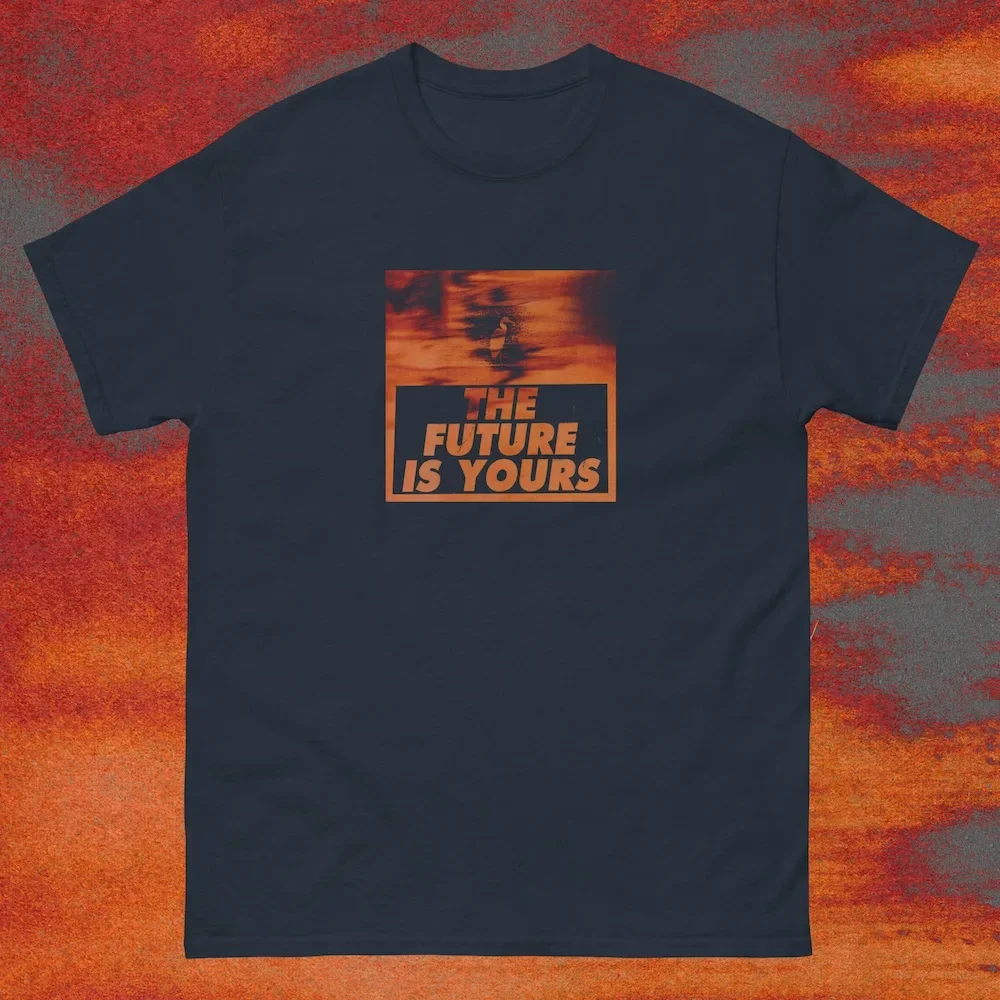 The Future Is Yours Shirt Oddly Specific Edgy Saying