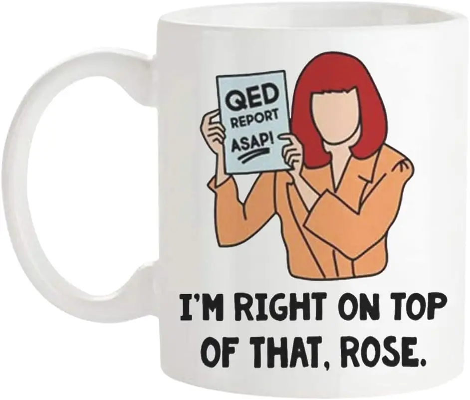 I'm Right On Top Of That Rose, 11 Oz Novelty Coffee Mug/Cup, White