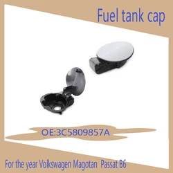 For the year Volkswagen Magotan 3C5809857A Passat B6 tank cover 2006 2007 2008 2009 2010 2011 tank cover auto parts