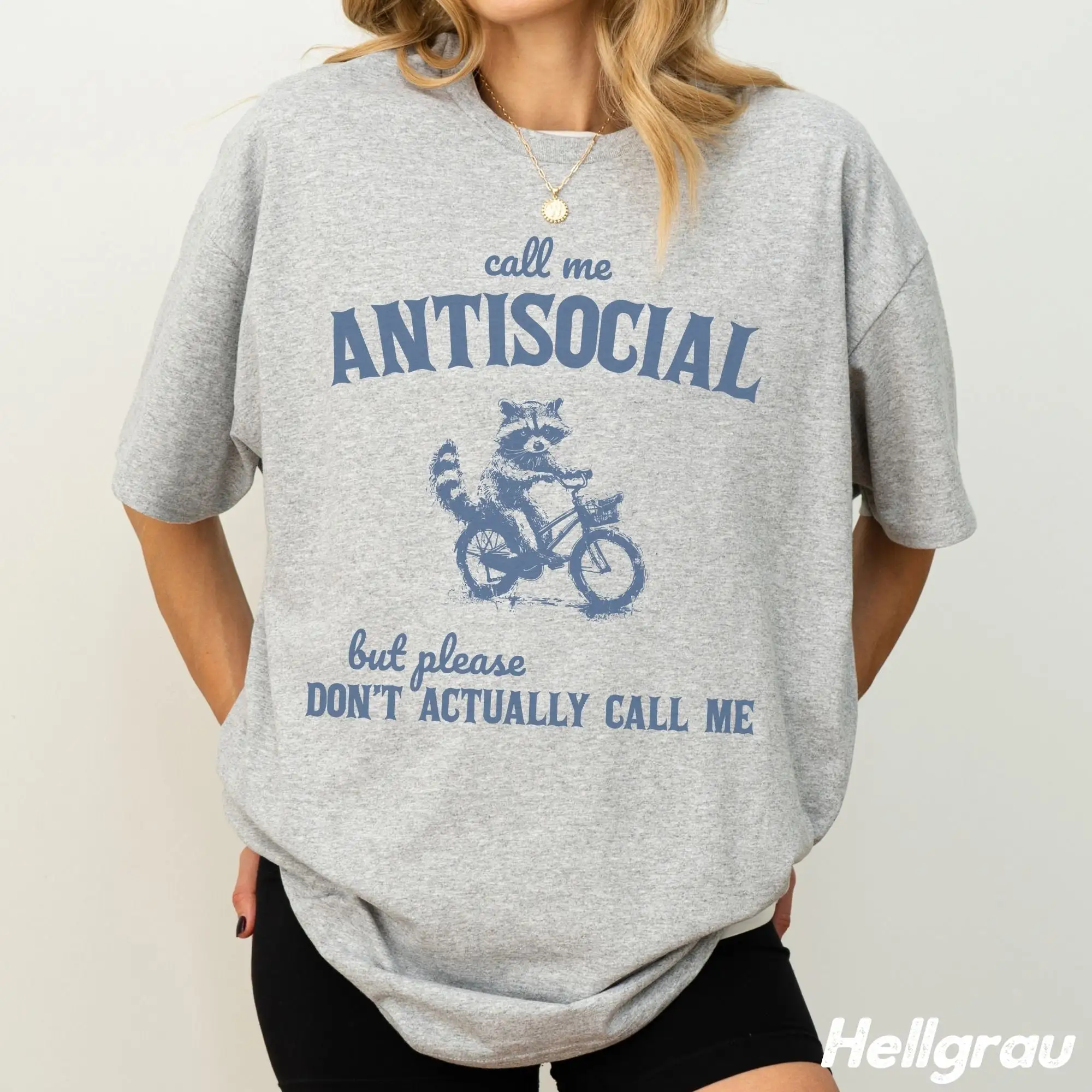 Call Me Antisocial T Shirt But Dont Funny Raccoon Sarcastic Saying Chaotic 90S Silly Meme