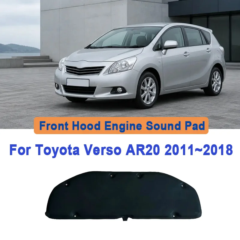 For Toyota Verso 2011 AR20 2012~2018 2016 2013 Car Engine Compartment Cover Sound Absorption Pad Heat Shield Mat Car Accessories