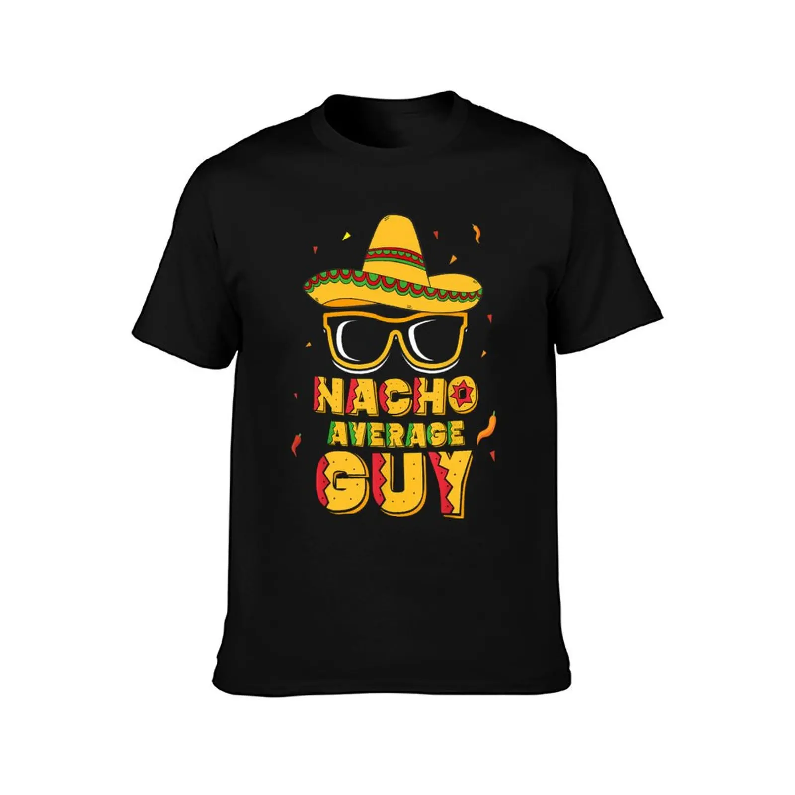 Nacho Average Guy Cinco De Mayo Shirt Gift Boy Men ,Matching Family Mexican Food Lover Cinco De Mayo T-Shirt