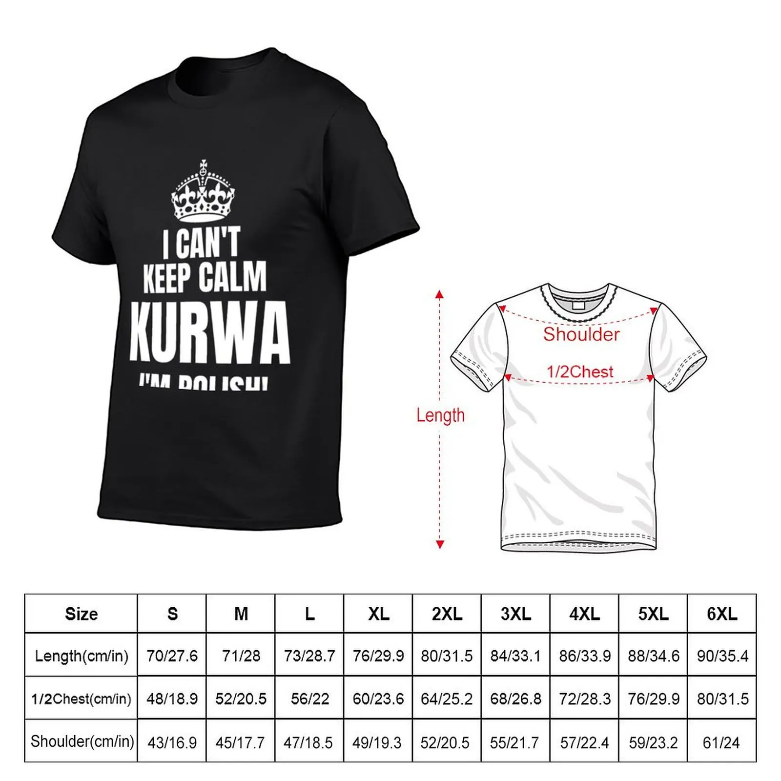 I Can't Keep Calm Kurwa I'm Polish Poland T-Shirt oversizeds luxury designer Anime t-shirt plus size men clothing