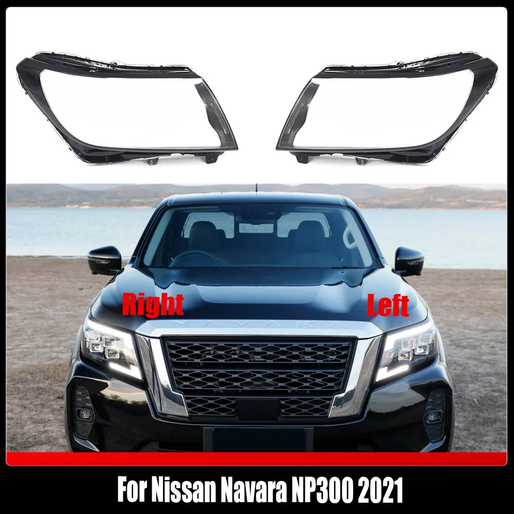 

For Nissan Navara NP300 2021 Headlights Cover Transparent Headlamp Shell Lens Replace Original Lampshade Plexiglass