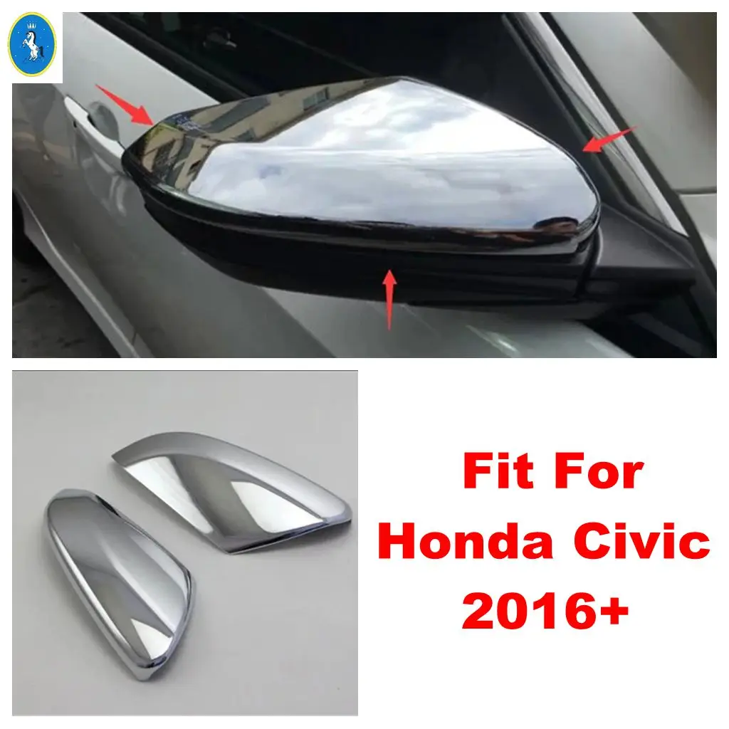 

Chrome Auto Door Rearview Mirror Protector Shell Decoration Cover Housing Trim ABS Accessories For Honda Civic 2016 2017 2018