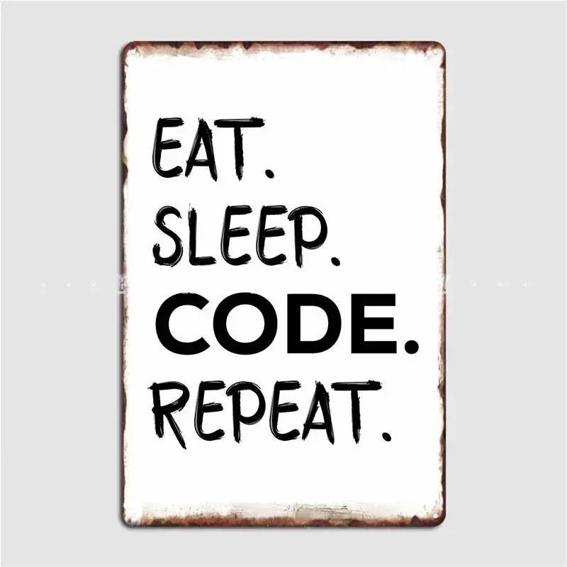 Eat Sleep Code Repeat Metal Sign Cinema Kitchen Mural Painting Design Kitchen Tin Sign Poster