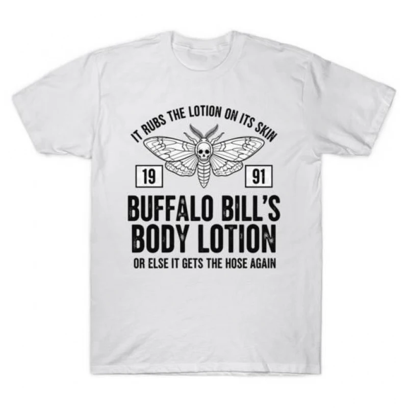 

Buffalo Bill's Lotion Silence of the lambs Horror movie Hannibal Gift t shirt Dr Lecter Scary Graphic Clothes All size Tee S-6XL