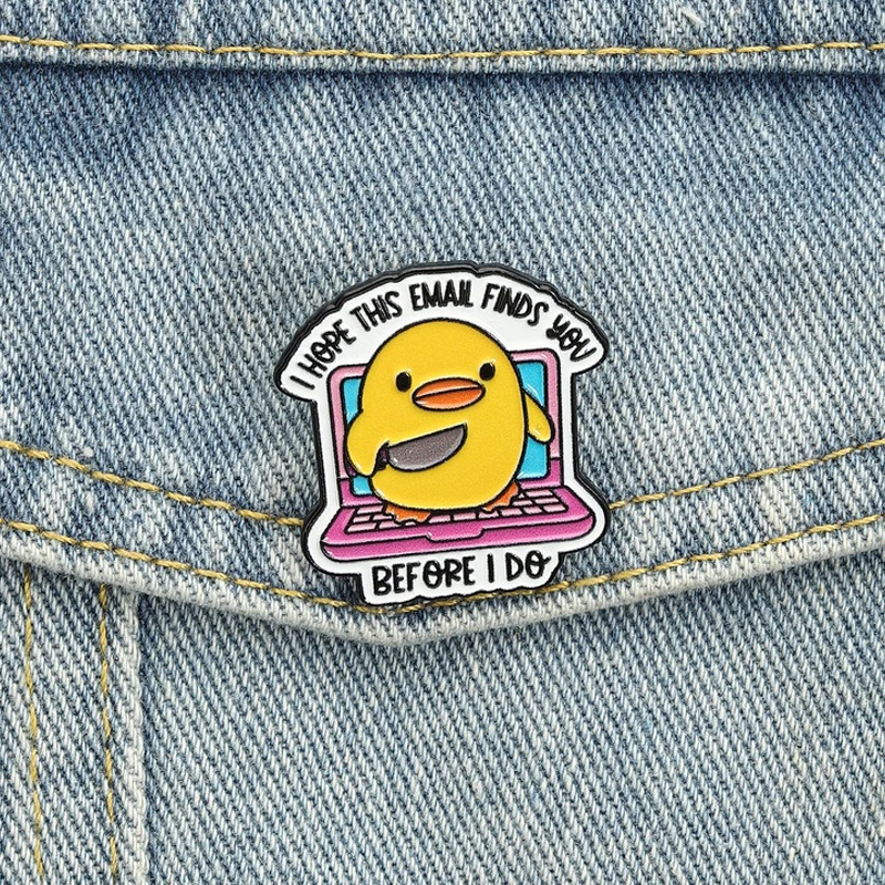 Ich hoffe, diese E-Mail findet dich vor mir zu Erkennen. Emaille-Anstecknadeln, Cartoon-Enten-Brosche, Reversabzeichen, lustiger Entenküken-Schmuck, Geschenk für Freunde.
