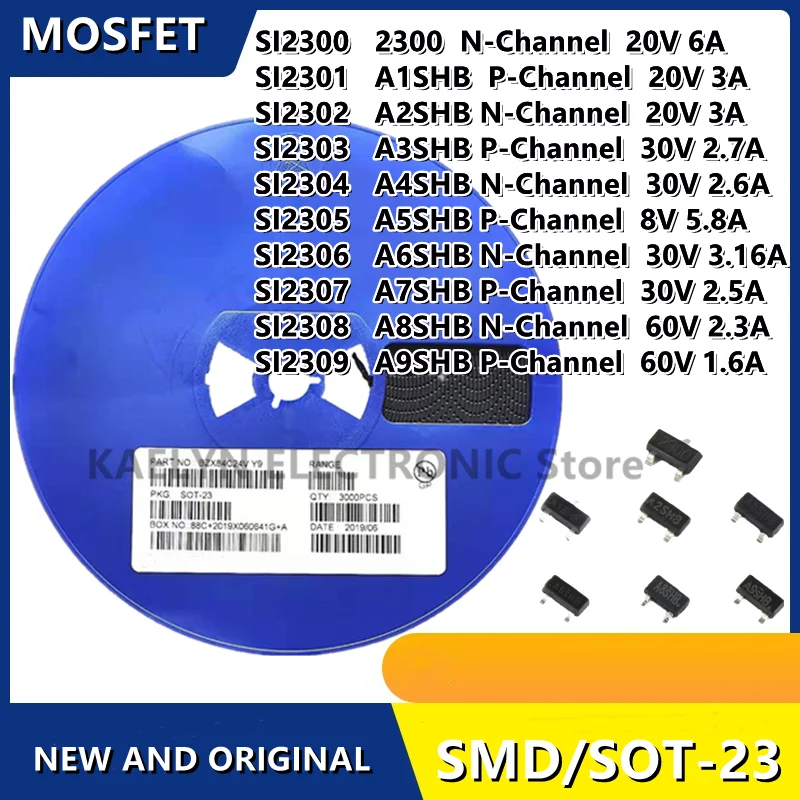 3000PCS MOSFET SI2300 SI2301 SI2302 SI2303 SI2304 SI2305 SI2306 SI2307 SI2308 SI2309 20V-60V 1.6A 5.8A 6A 2.6A 2.5A 2.3A SOT-23