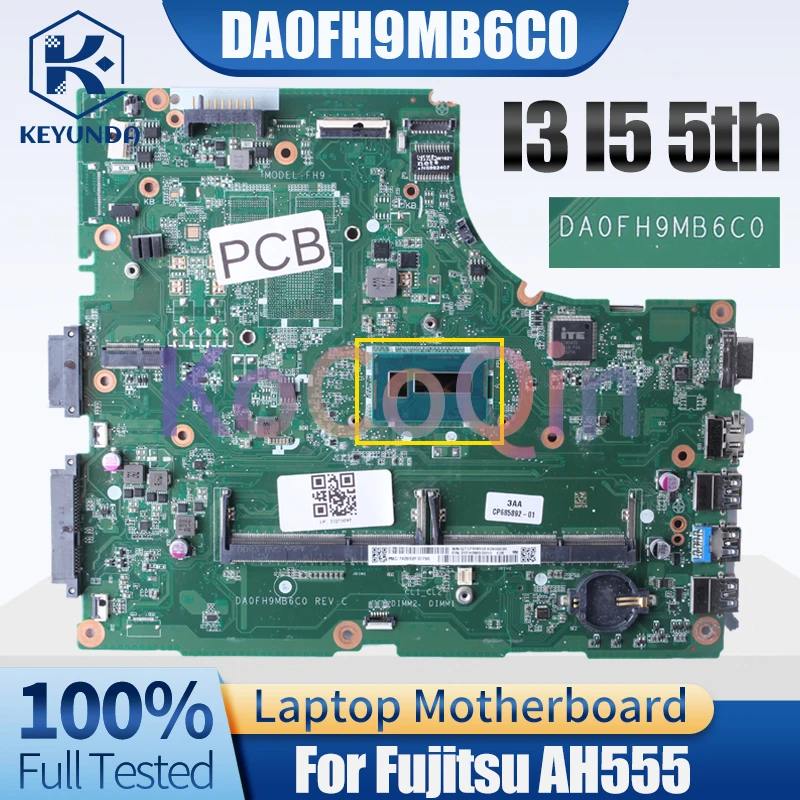 DA0FH9MB6C0 For Fujitsu AH555 Notebook Mainboard I3-5005U I5-5200U CP685892-01 CP685895-01 Laptop Motherboard Full Tested