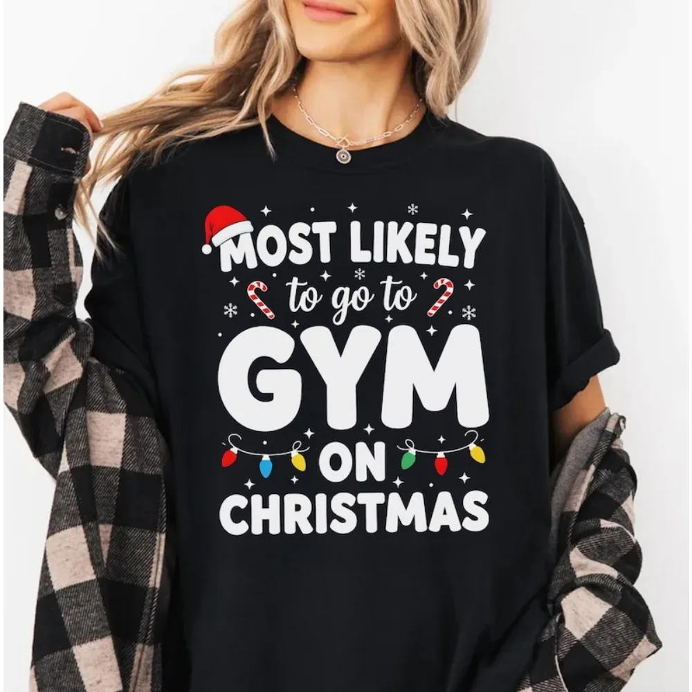

Most Likely To Go To The Gym on Christmas Shirt Funny Holiday Workout Tees Gym Rat Gift Xmas Fitness Tops Matching Family Tees