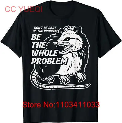 Смешная мужская женская детская футболка Opossum, не будьте частью проблемы