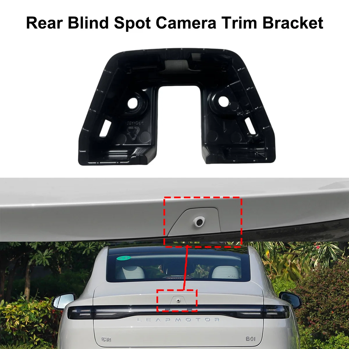 

Rear Blind Spot Camera Trim Bracket Compatible with Leapmotor B01 OE 5250341-AJ01