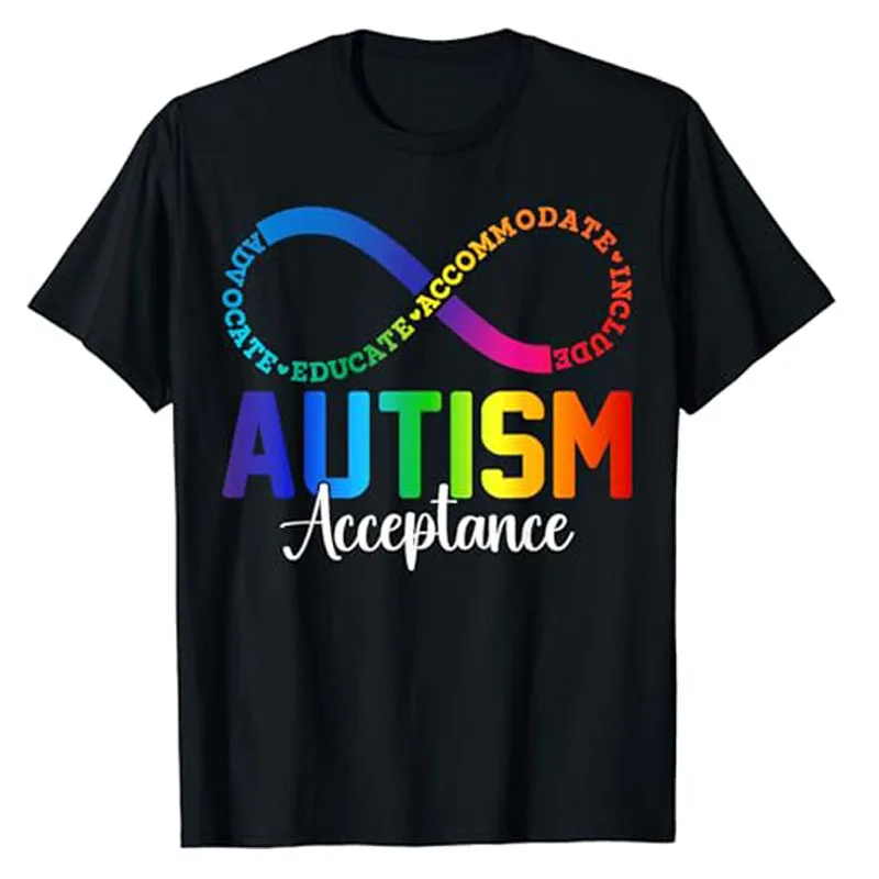 

Autism Awareness Acceptance Shirt Infinity Symbol Men Women T-Shirt Fashion Teachers Caregivers Clothes Novelty Gift Be Kind Tee