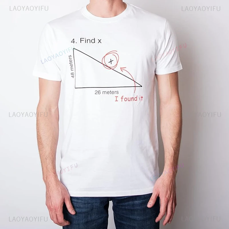 Funny Mathematics Find X Tshirt Man's O-neck T-Shirts Unisex-adult SCIENCE NERD Printing T Shirt Summer Fashion Cotton Tops Tees