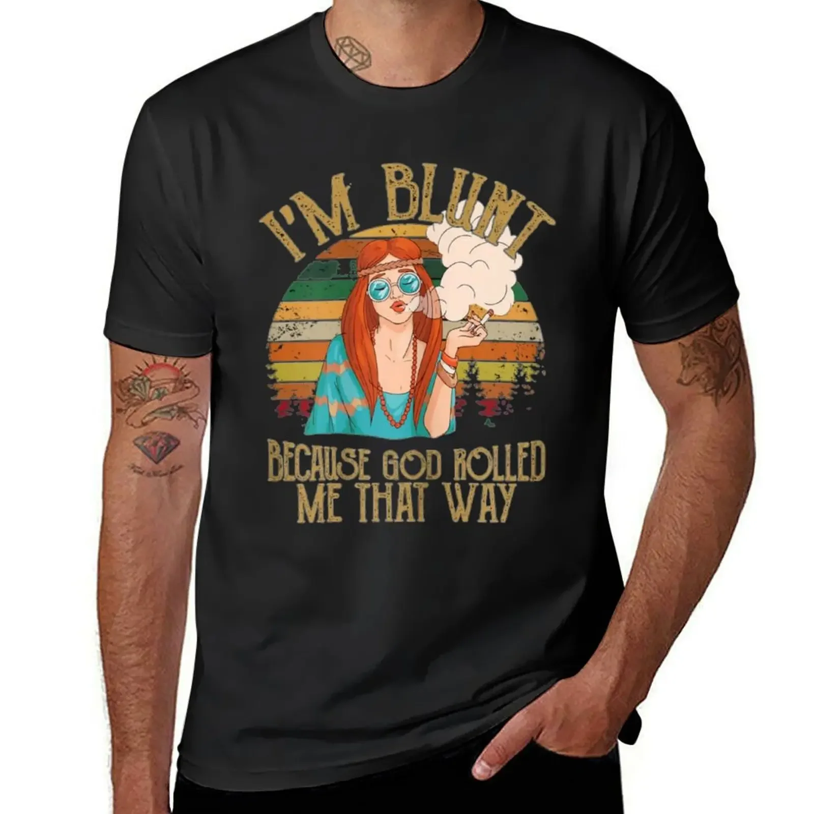 

Im Blunt Because God Rolled Me That Way T-Shirt shirts graphic tee cotton man t-shirts tops black t-shirts for men