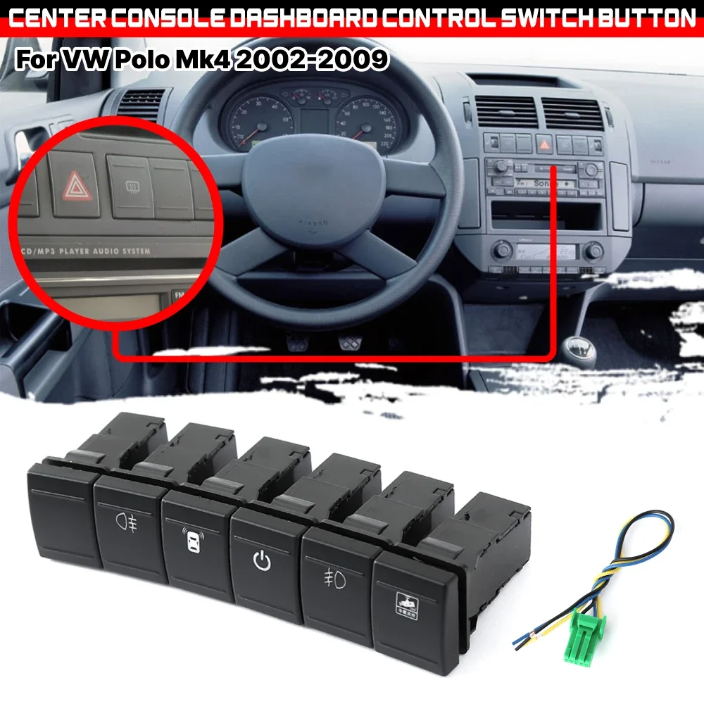 

1pcs Center Console Dashboard Control Switch Button For VW Polo Mk4 2002-2009