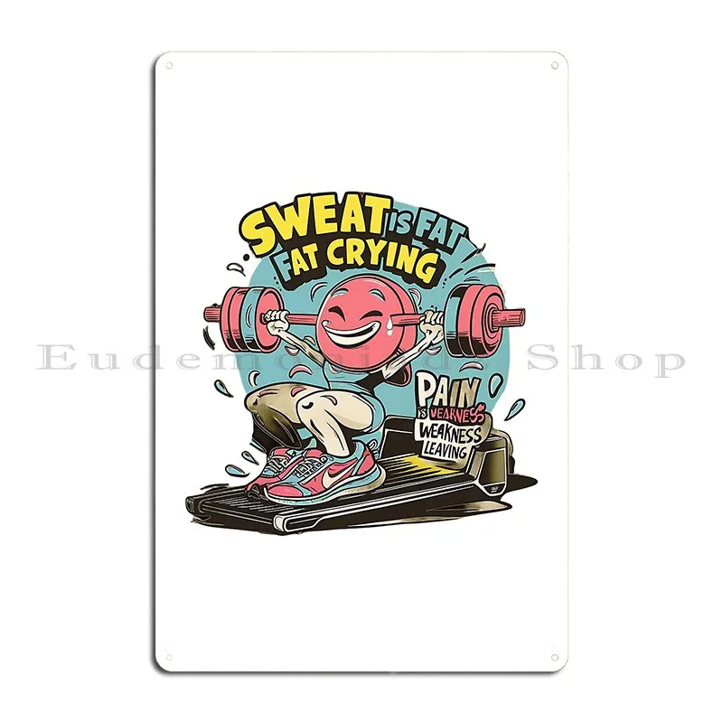 Sweat Is Fat S Worst Nightmare M22 Metal Plaque Poster Pub Vintage Custom Cinema Garage Tin Sign Poster