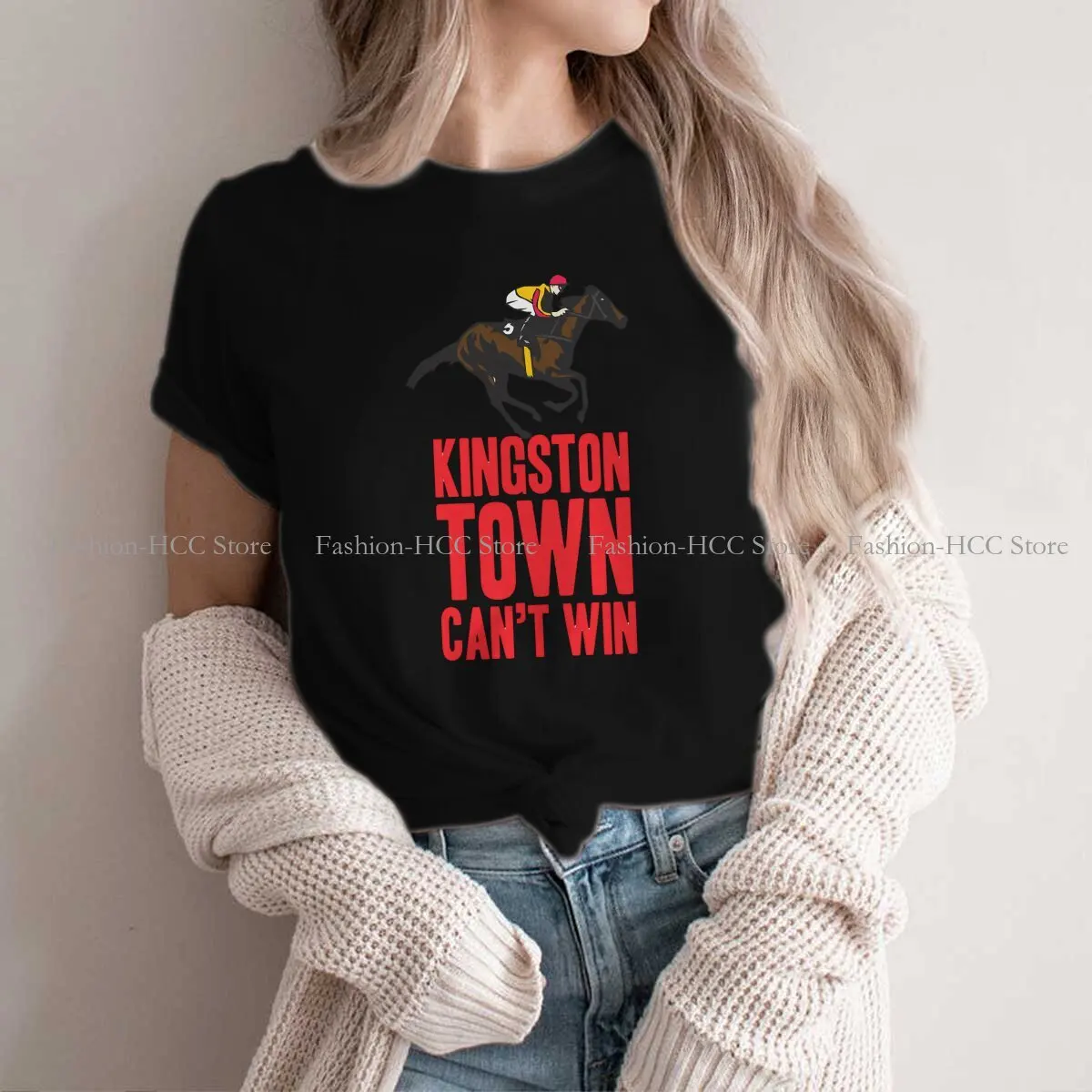 Kingston Town Can't Win Newest Polyester TShirts Horse Racing Sports Female Style Streetwear T Shirt O Neck