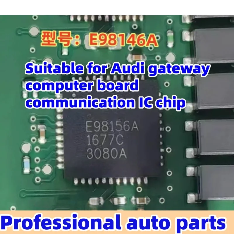 

2pcs/lot E98156A Suitable for Audi gateway computer board communication IC chip
