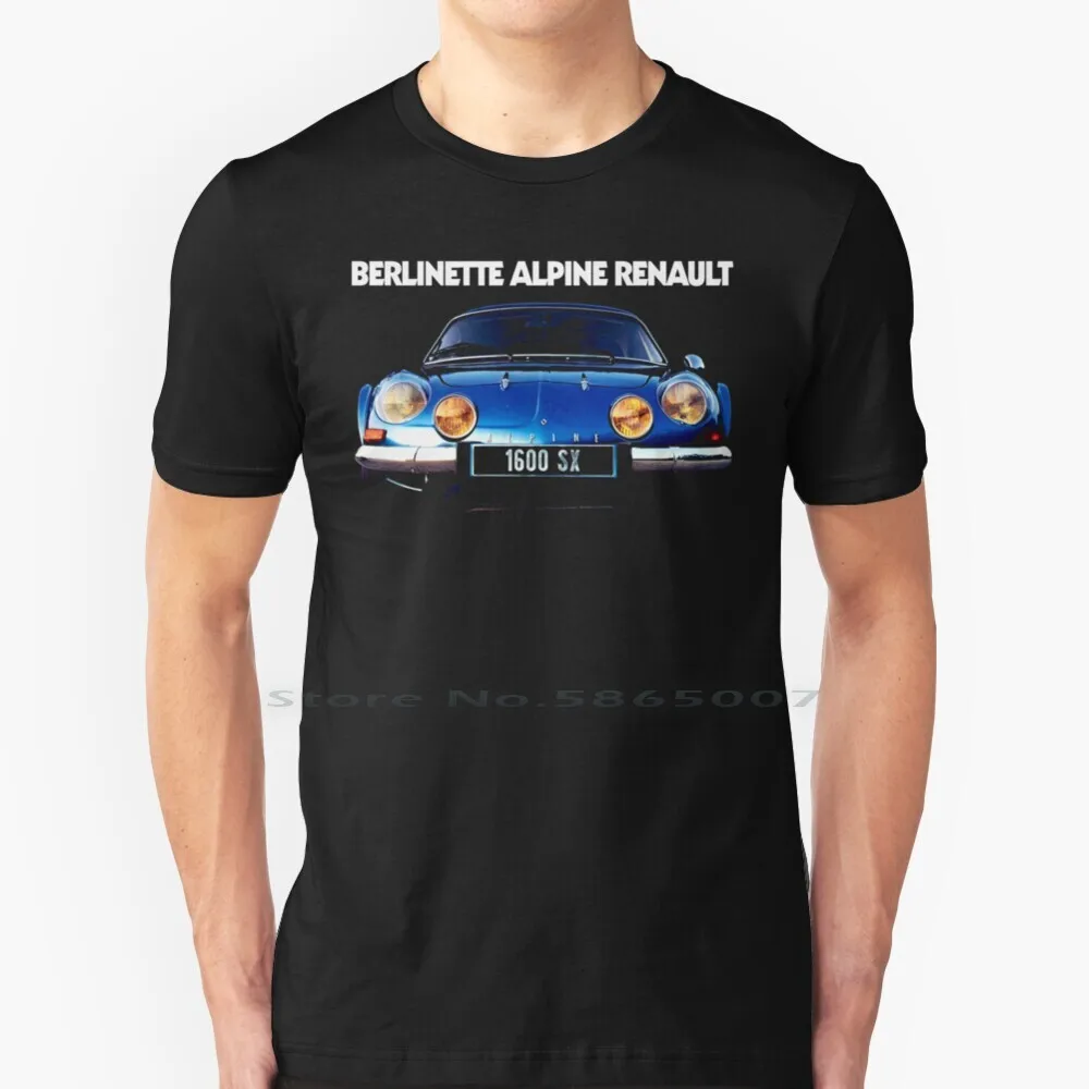 Alpine A110 1600 T Shirt 100% Cotton Alpine A110 A 110 French France Sports Car Coupe 1970s 1960s Luxury Performance Dad Mum