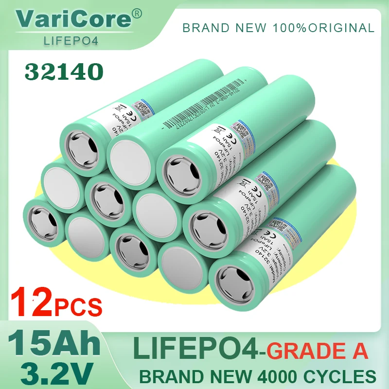 12pcs VariCore 3.2V 32140 15Ah LiFePO4 Battery diy 4s 8s 12v 24V 36V Inverter Electric Vehicle Travel Camping batteries Grade A