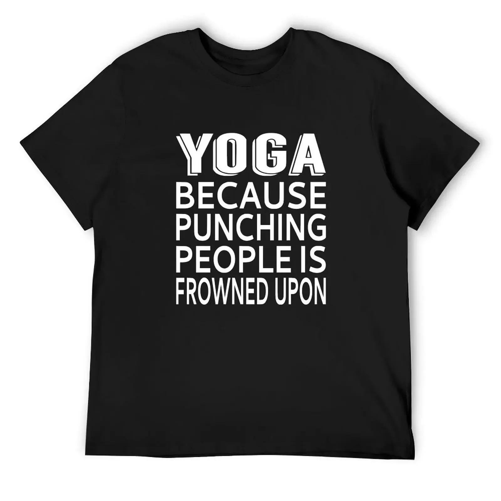 

Yoga Because Punching People Is Frowned Upon T-Shirt rapper graphic tees heavyweights hippie clothes new edition mens t shirt