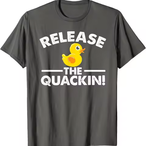 Release The Quackin Duck Lover Funny T Shirt