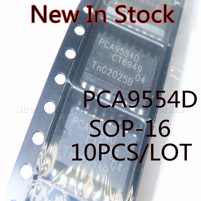 10PCS/LOT PCA9554 PCA9554D SOP16 SMD IC chip New In Stock