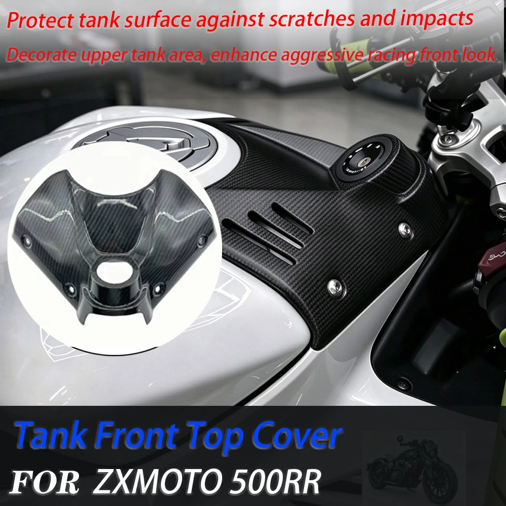 For ZXMOTO 500RR Motorcycle Tank Front Top Cover, No-Damage Mod Parts