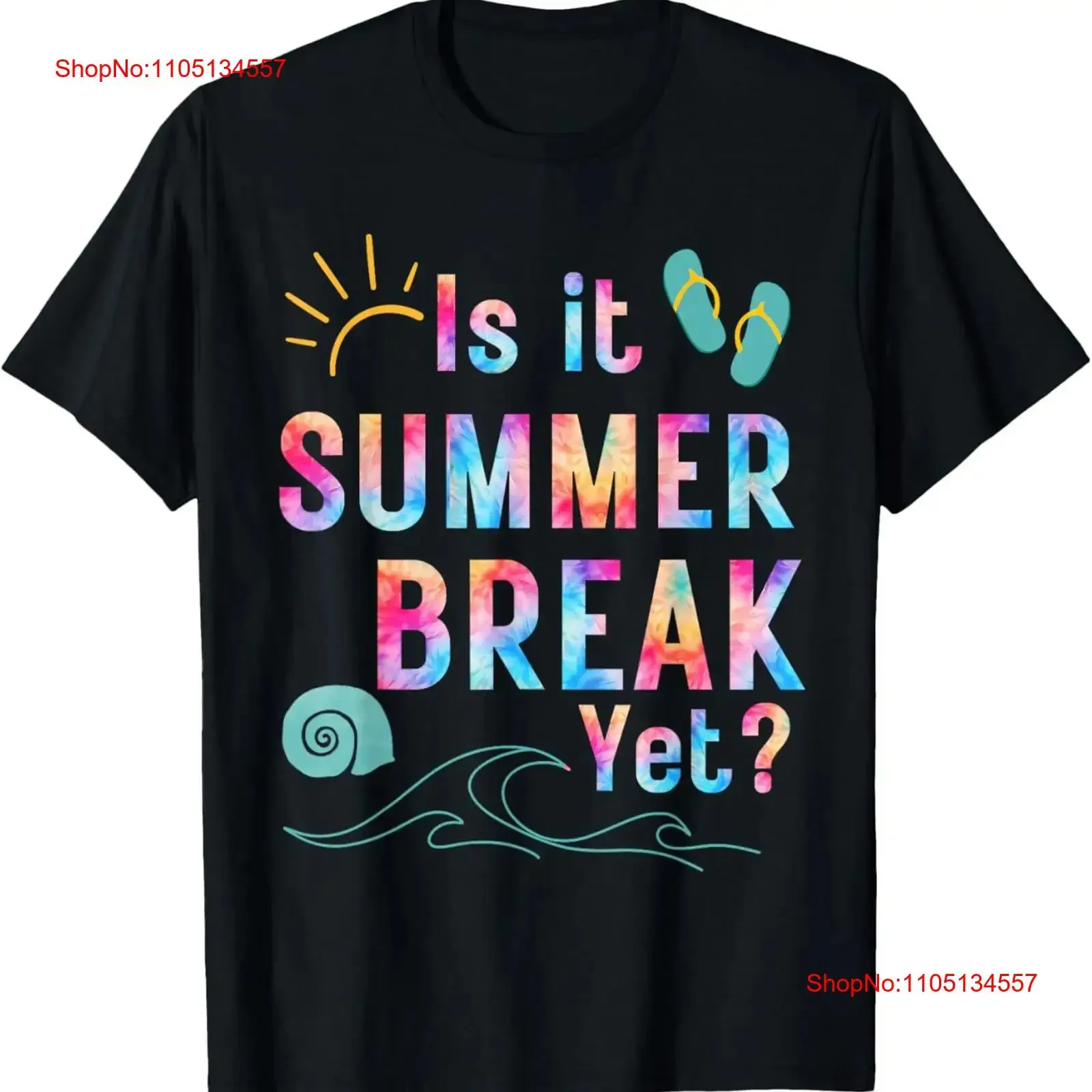 Cute Is It Summer Break Yet Teacher Student Tie Dye Vacation Adult S 4XL T Shirt vintage Washed Slightly Breathable homme