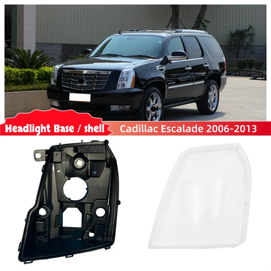 For Cadillac Escalade 2006 2007 2008 2009 2010 2011 2012 2013 Accessories Cars Base Head Lamp Shell Lamp Holder Head Lampe Cover