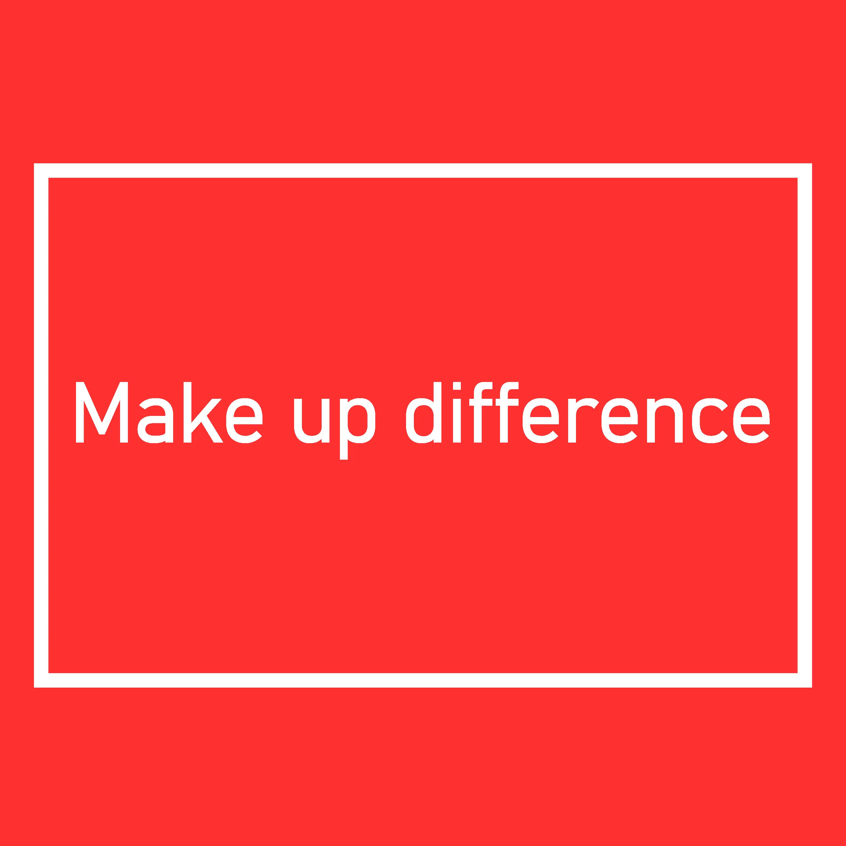 Make up difference