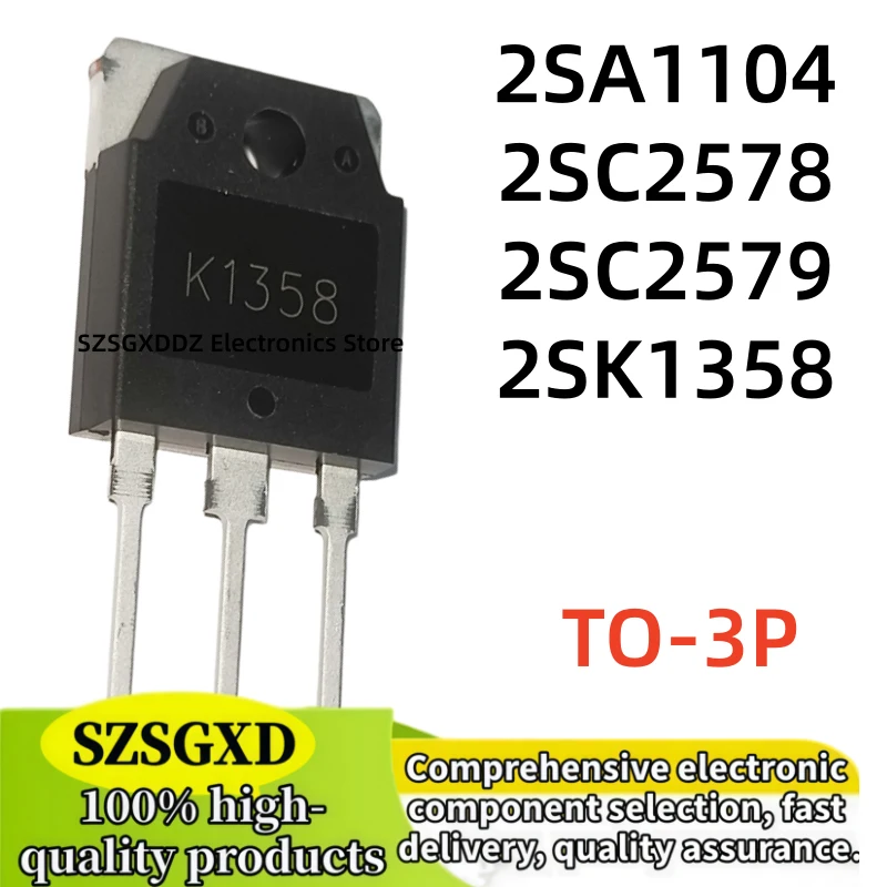 5-10-20 pieces 100% new 2SA1104 2SC2578 2SC2579 TO3P 2SK1358 New and high-quality products TO-3P