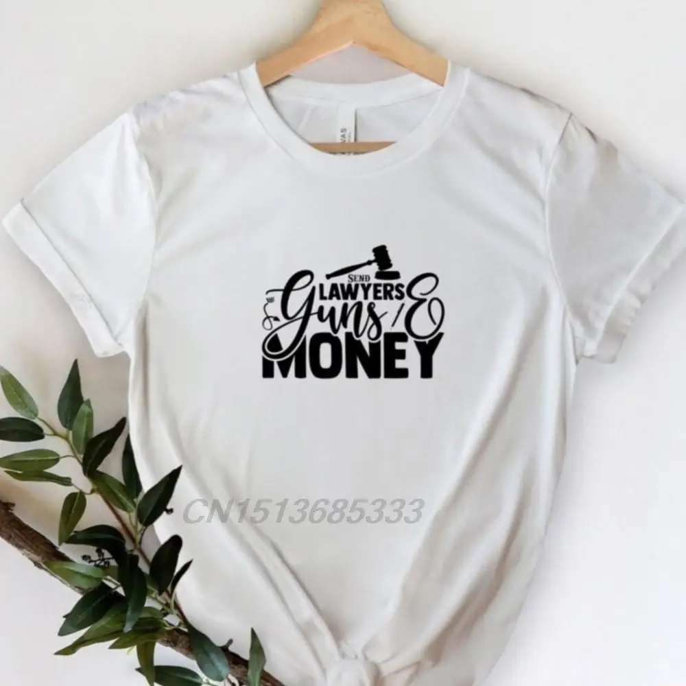 Send Lawyers Guns Money Female T-shirts Unisex Law Students Tee Shirts Women Retro Big Size Clothing Adult Pure Cotton Tops