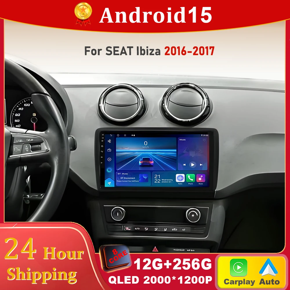 Android 15 Car Radio Navigation GPS Multimedia Player Stereo wifi+4G Carplay auto video Head Unit QLED For SEAT Ibiza 2016-2017