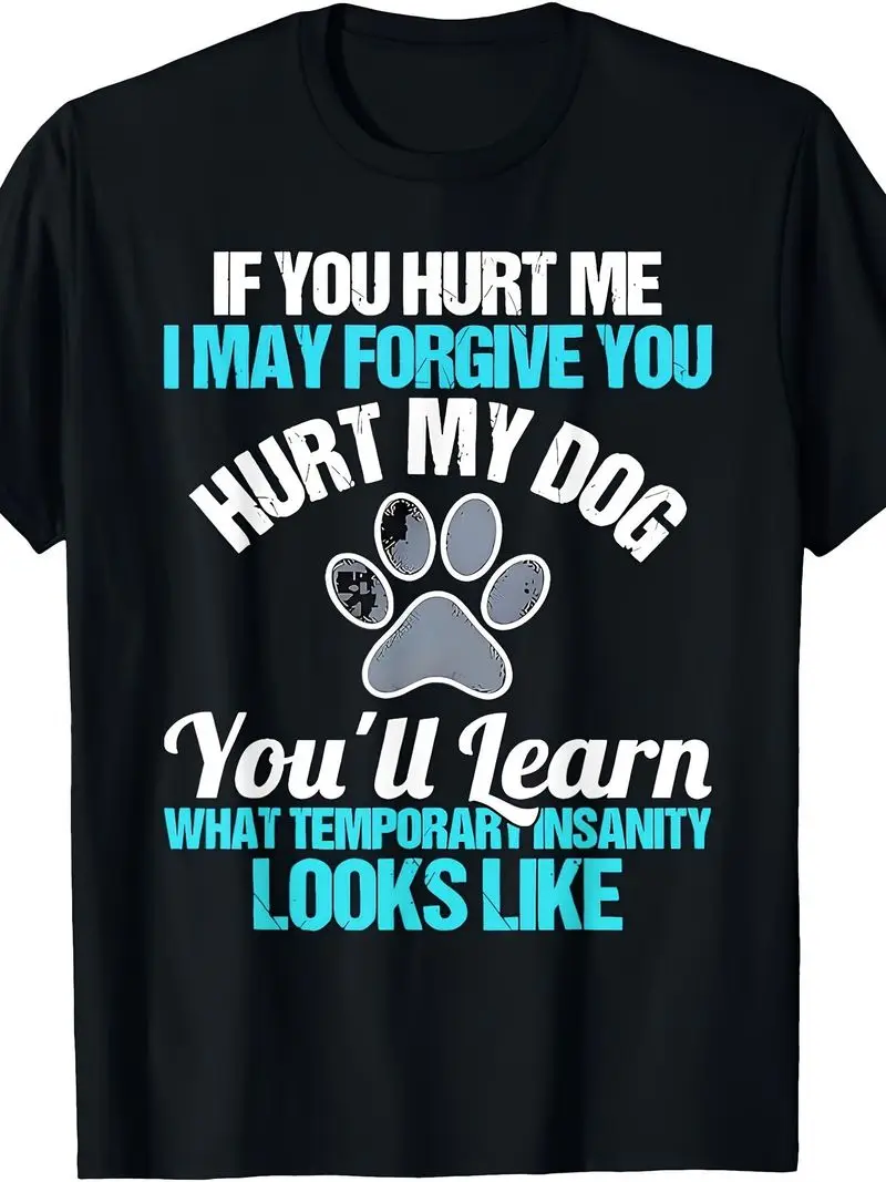 Men's Plus Size If You Hurt Me I May Forgive You Hurt My Dog Statement T-Shirt Black Tee Distressed Gray Paw Print Gift Idea