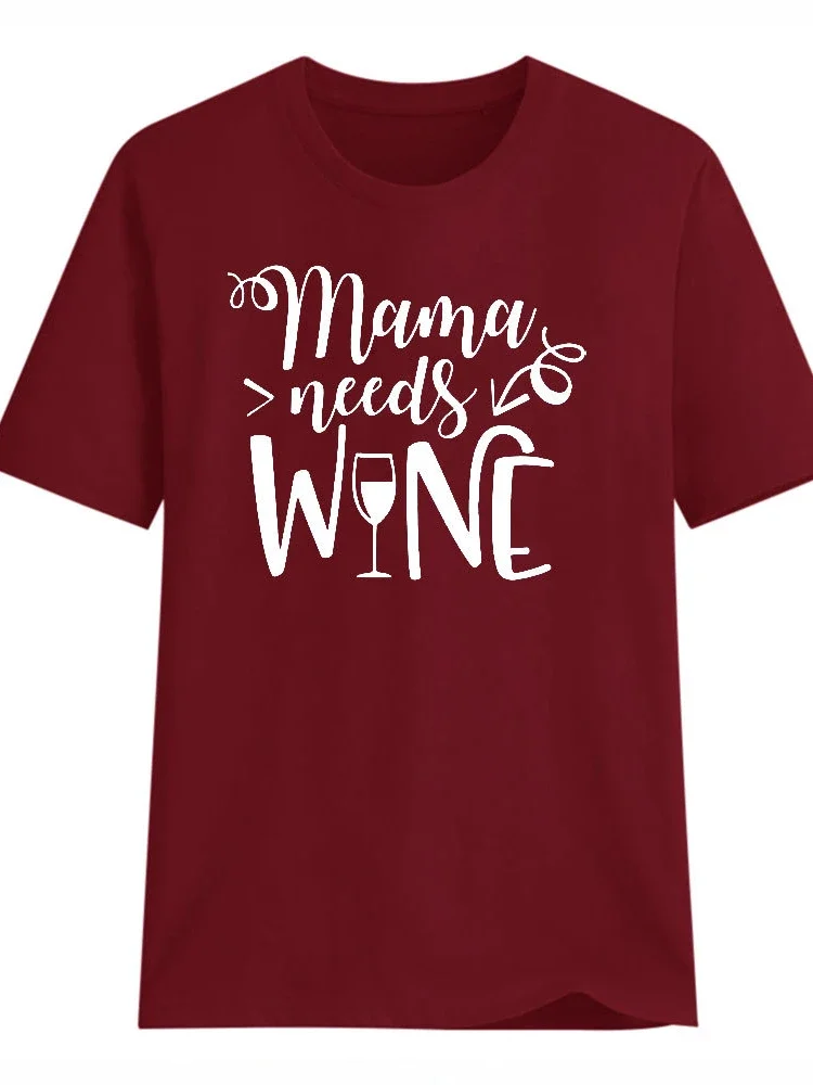 Mama Needs Wine Letter Print T Shirt Women Short Sleeve O Neck Loose Women Tshirt Ladies Summer Fashion Tee Shirt Tops Clothes