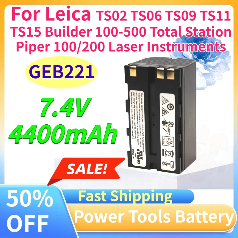 

7.4V 4400mAh GEB221 Battery for Leica TS02 TS06 TS09 TS11 TS15 Builder 100-500 Total Station Piper 100/200 Laser Instruments