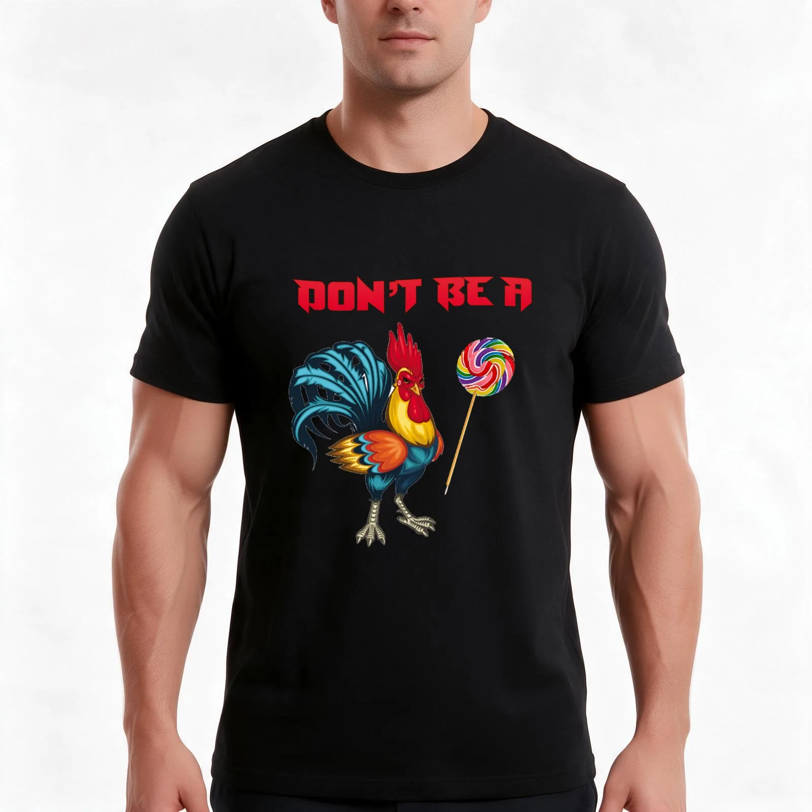 Don't Be A Cock Sucker Chicken Fun Humour Joke Gift T-Shirt Summer Casual Cotton Tee Oversized Streetwear Tops 100% Cotton