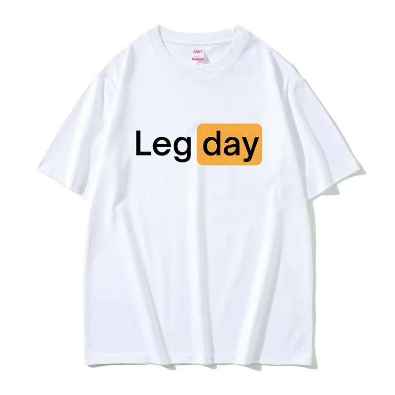 Funny Creativity Design Leg Day Fitness Workout Gym Print Graphic T Shirt Men Outdoors 100% Cotton T-shirt Male Oversized Tshirt