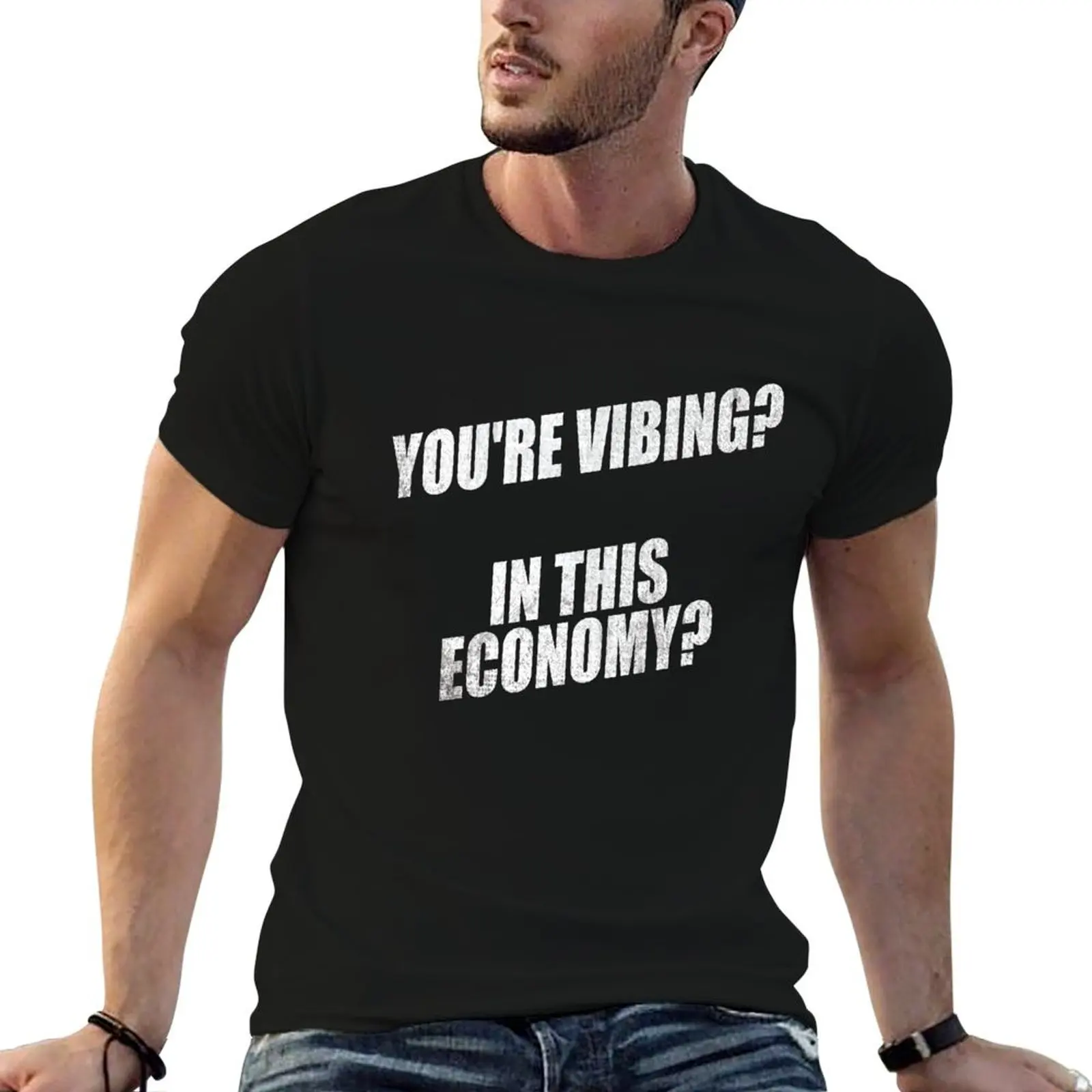 T-shirt décontracté pour homme avec impression personnalisée - « You are vibing In this economy »