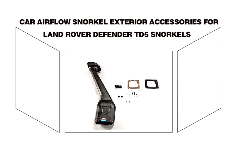 Car Airflow Snorkel Exterior Accessories For Land Rover Defender TD5 Snorkels