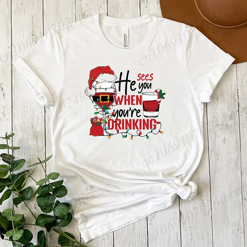 Christmas Drinking Shirt – Funny Christmas Tee for Men Women He Sees You When You're Drinking Top Holiday Party T-Shirts Gift