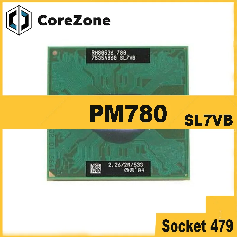 M 780 2.26 GHz 2M Cache Socket 479 SL7VB PM780 Notebook CPU