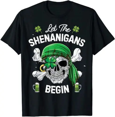 NEW LIMITED Pirate St Patricks Day Skull Men Let The Shenanigans Begin T-Shirt